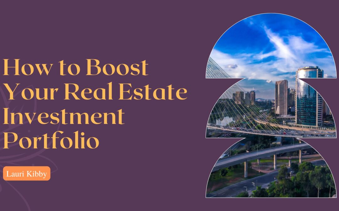 How to Boost Your Real Estate Investment Portfolio