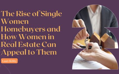 Blog 2 The Rise of Single Women Homebuyers and How Women in Real Estate Can Appeal to Them